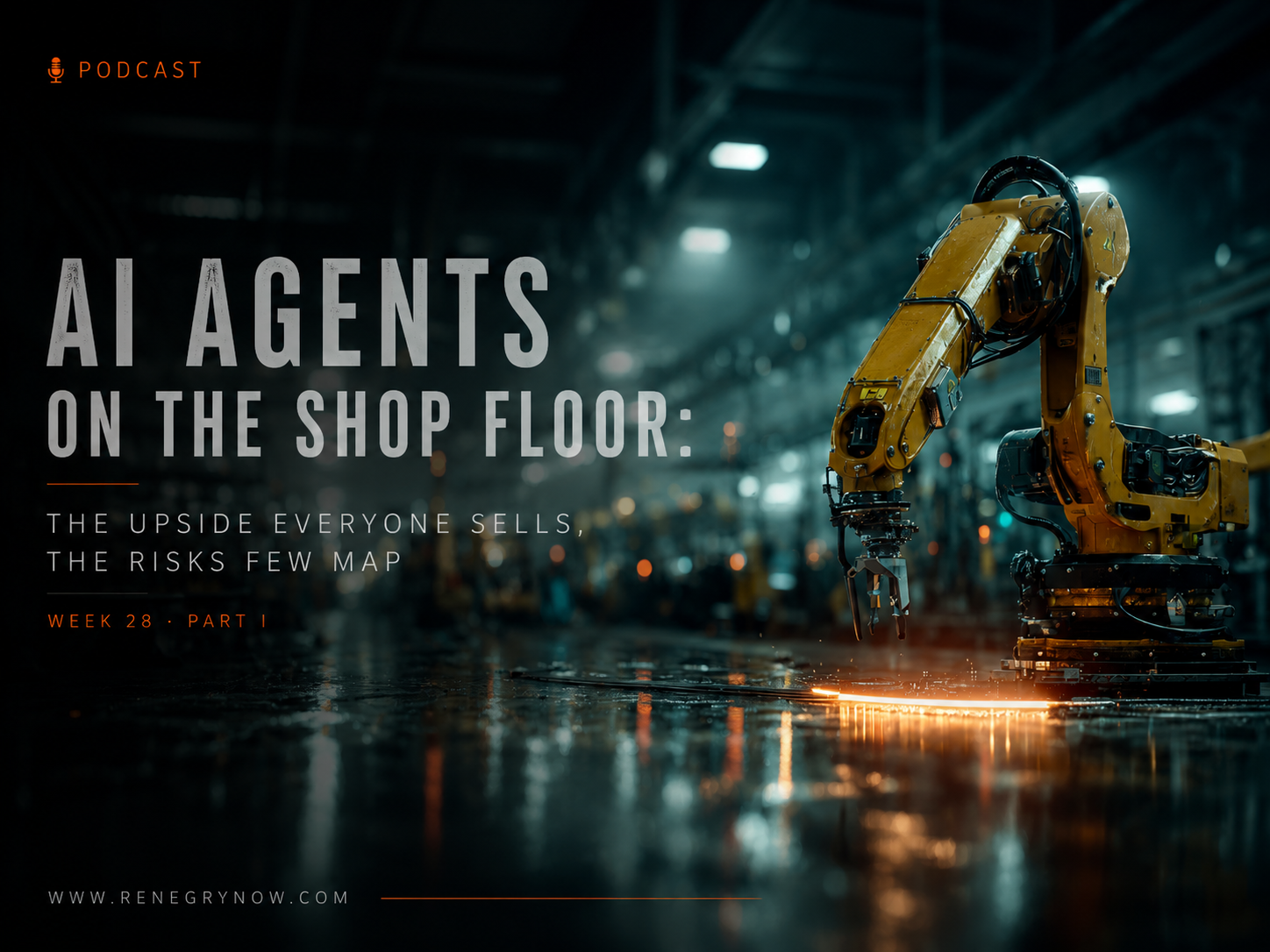AI Agents on the Shop Floor: The Upside Everyone Sells, the Risks Few Map (Week 28 · Part I)