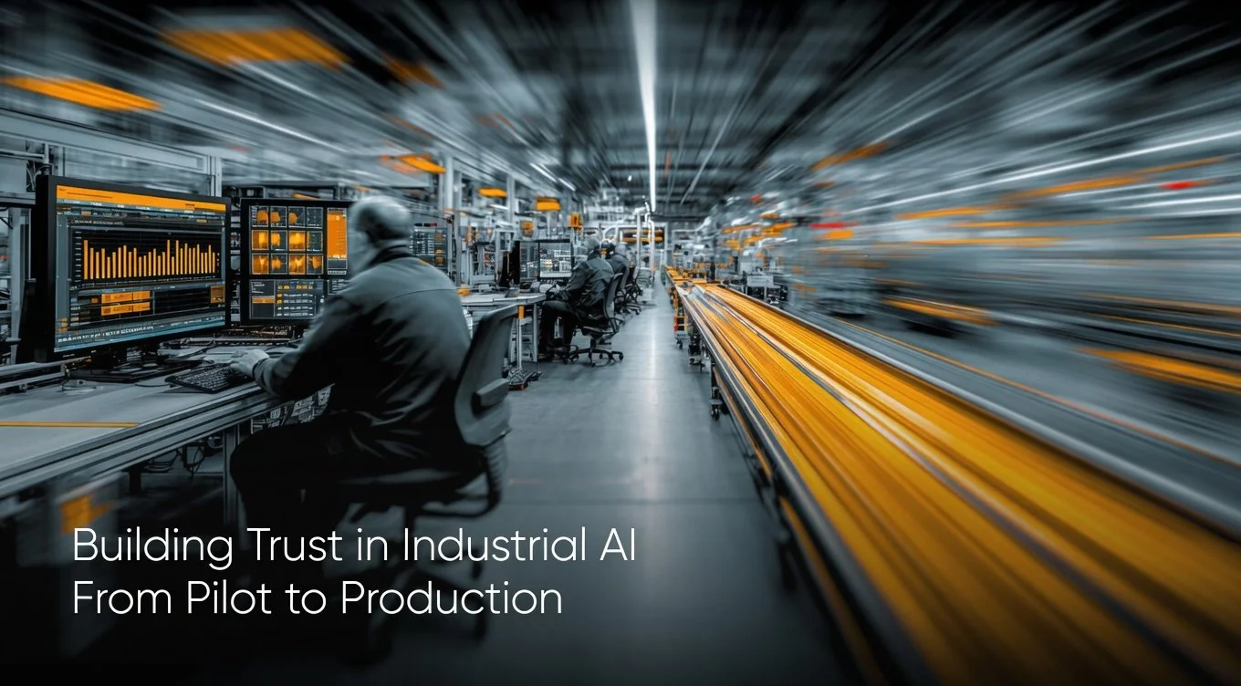 Building Trust in Industrial AI: From Pilot to Production