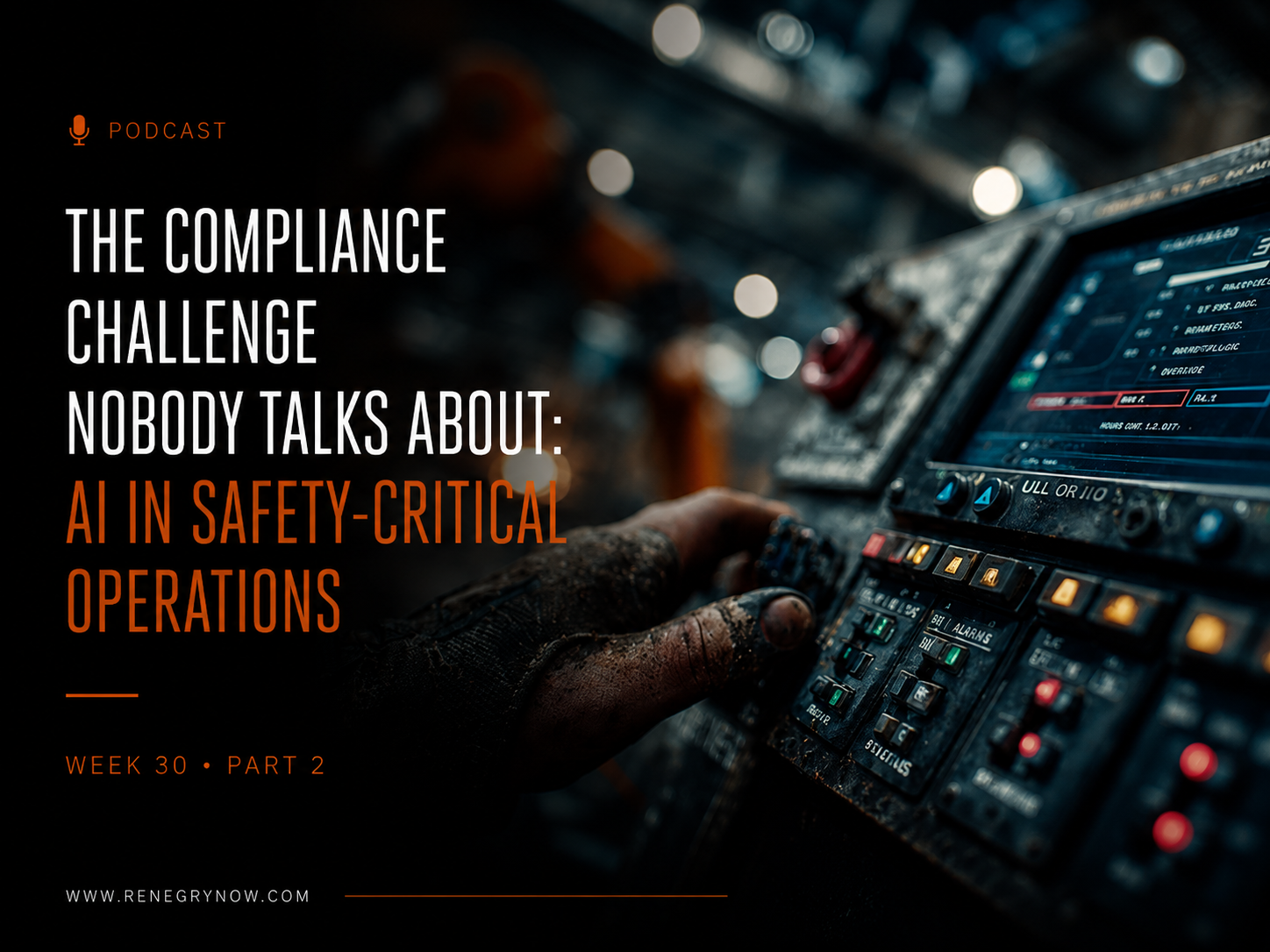 The Compliance Challenge Nobody Talks About: AI in Safety-Critical Operations