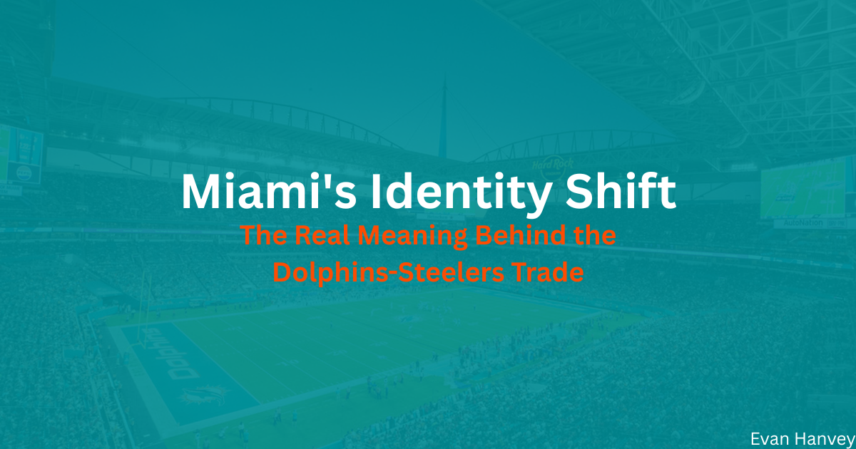 Miami's Identity Shift: The Real Meaning Behind the Dolphins-Steelers Trade