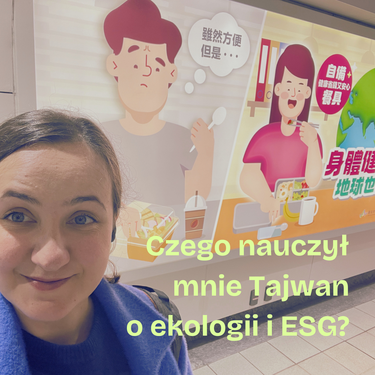 Plakat kampanii ekologicznej w metrze w Tajpej zachęcający do używania własnych sztućców i pojemników zamiast jednorazowego plastiku.