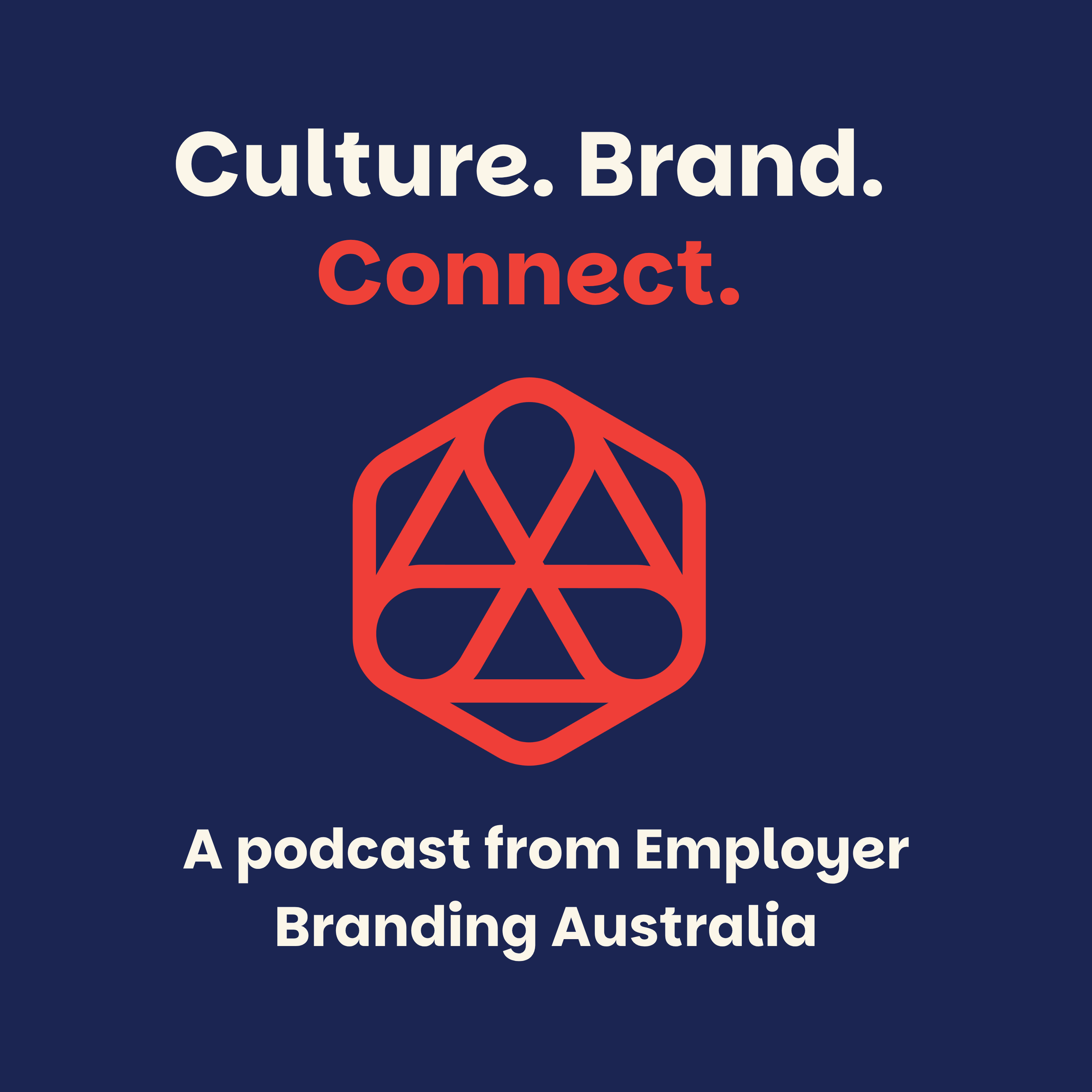 A dark blue background with white and red text that reads: "Culture. Brand. Connect. A podcast from Employer Branding Australia." There is also a red abstract geometric logo at the bottom.