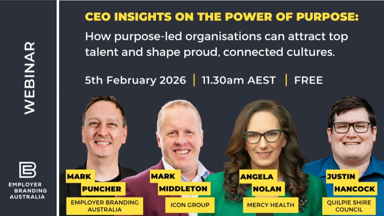 Webinar poster titled 'CEO Insights on the Power of Purpose' featuring four speakers: Mark P puncher from Employer Branding Australia, Mark Middleton from Icon Group, Angela Nolan from Mercy Health, and Justin Hancock from Qulpie Shire Council. The event is scheduled for February 5, 2026, at 11:30 am AEST, and is free. The poster has a dark background with yellow and white text and includes headshots of the speakers.