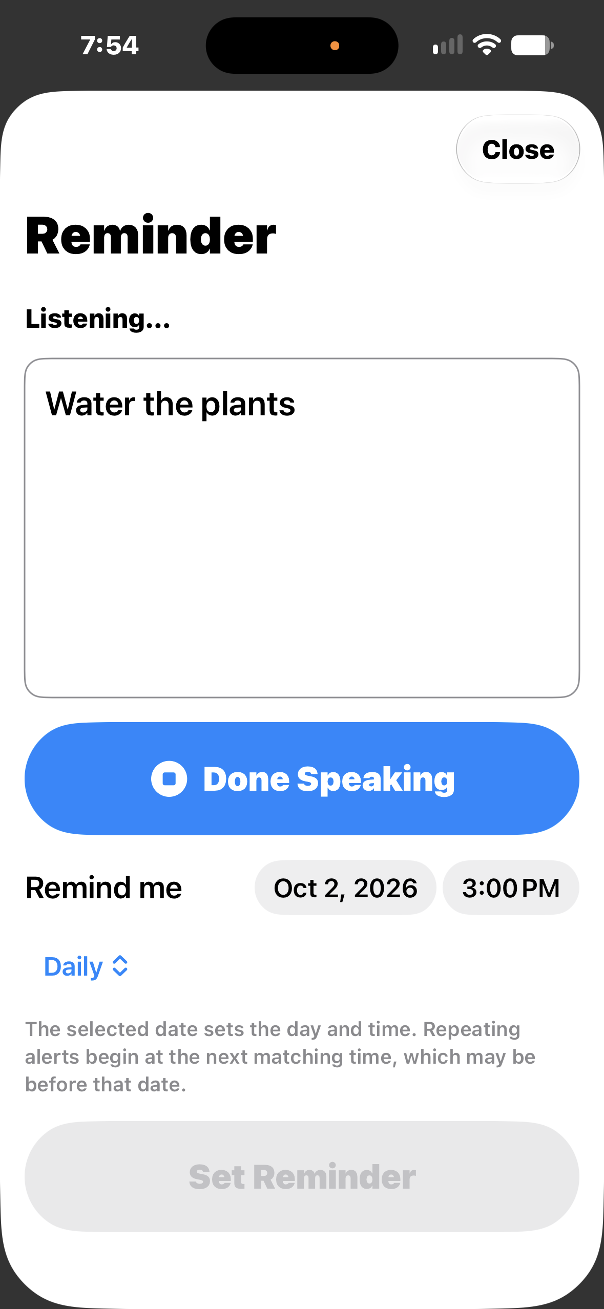 A mobile phone screen showing a reminder app to water the plants. The top has a time of 7:54, and a close button. The reminder states 'Water the plants'. There is a blue button labeled 'Done Speaking', and options for setting the reminder date and time, such as October 2, 2026, at 3:00 PM, with a daily repeat setting.