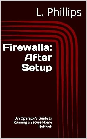 Book cover titled 'Firewall: After Setup' by L. Phillips, with red curved lines on a black background.