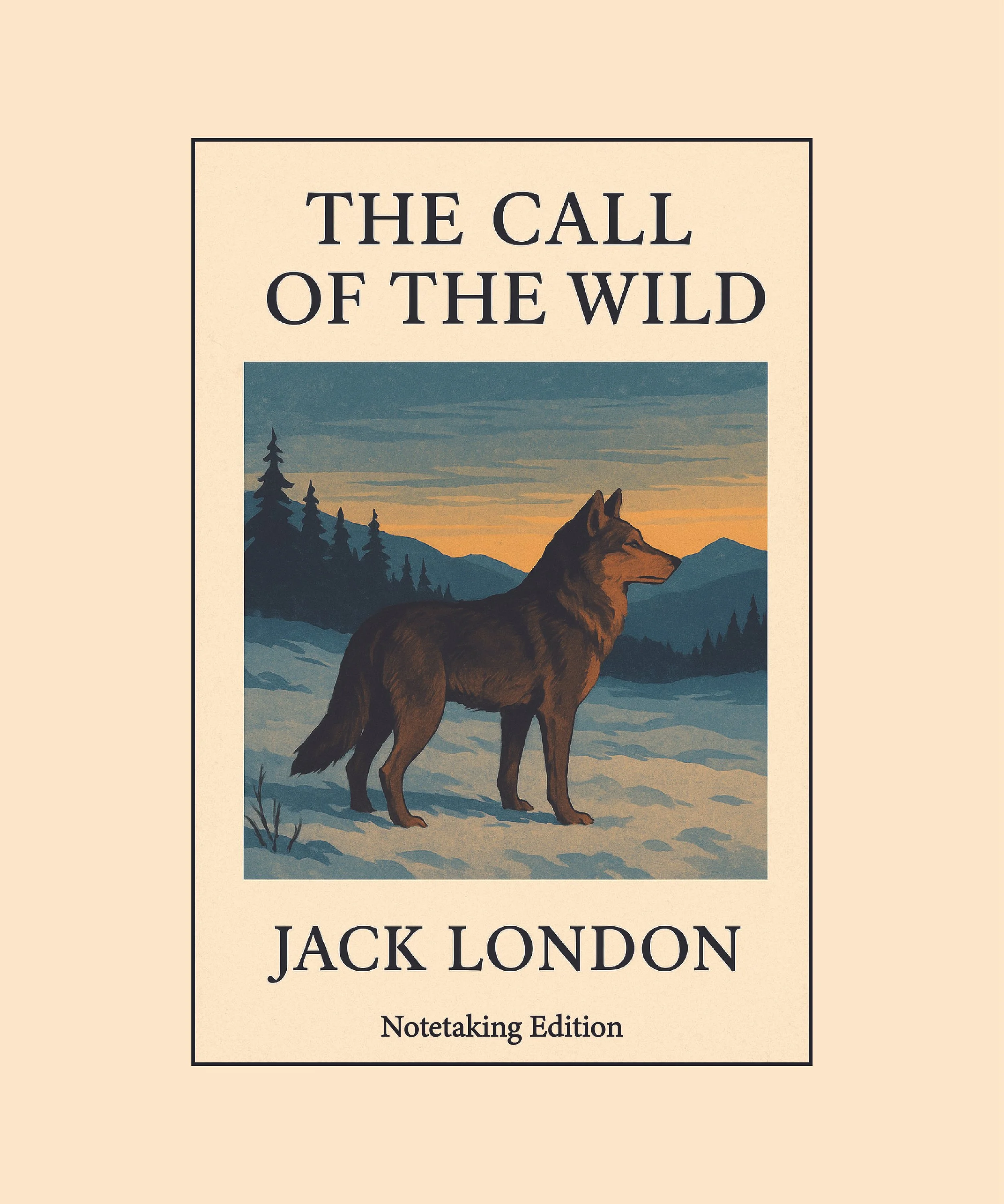 Book cover of "The Call of the Wild" by Jack London featuring an illustration of a wolf standing in a snowy landscape at sunset with mountains and trees in the background.