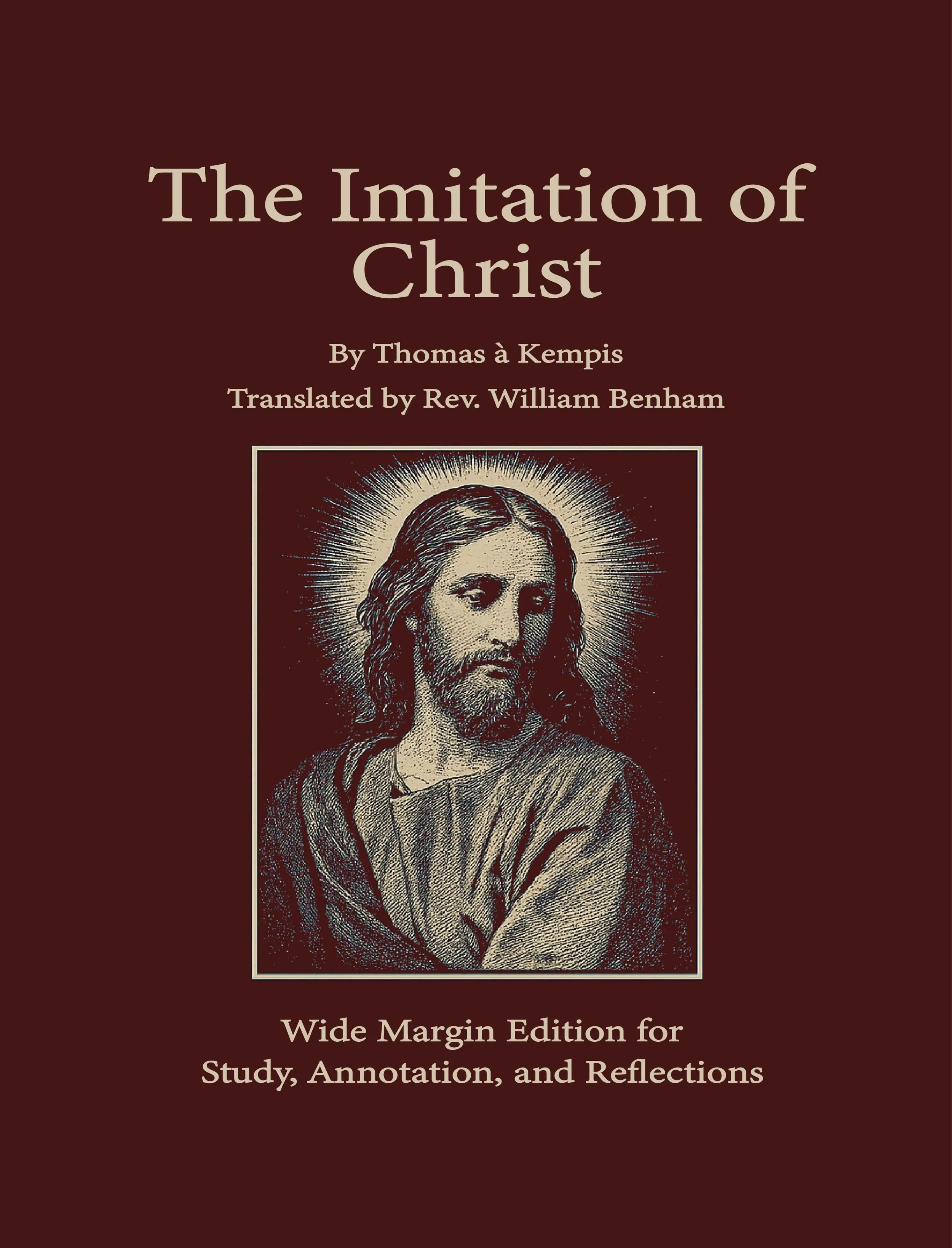 Book cover titled 'The Imitation of Christ' by Thomas à Kempis, translated by Rev. William Benham, featuring an illustration of Jesus Christ with a radiant halo.