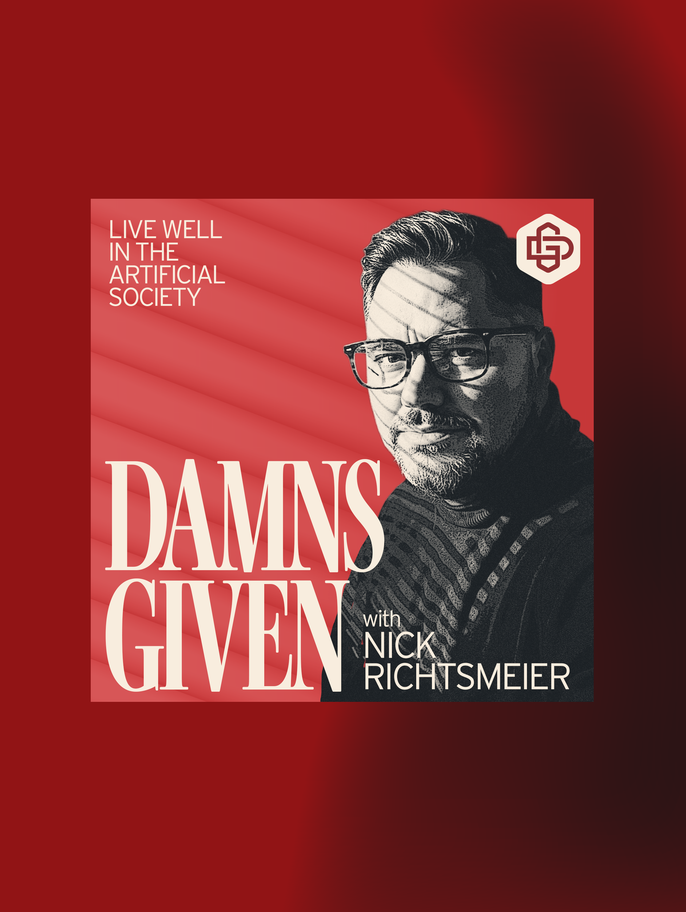 Book cover with a portrait of a man wearing glasses and a turtleneck, set against a red background. The text on the cover reads "Live Well in the Artificial Society" and "Dames Given" by Nick Richtsmeier.