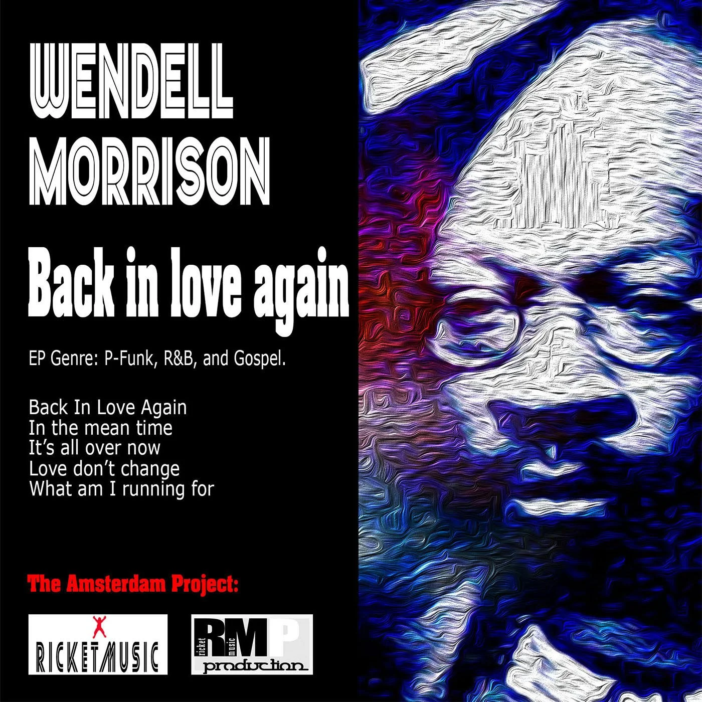 Concertposter voor Wendell Morrison met titel 'Back in Love Again' en tekst over genre en songtekst, op een abstracte, kleurrijke achtergrond met een weergegeven gezicht op de rechterkant.