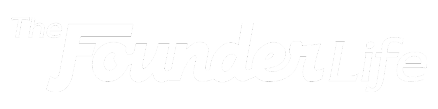 The Founder Life
