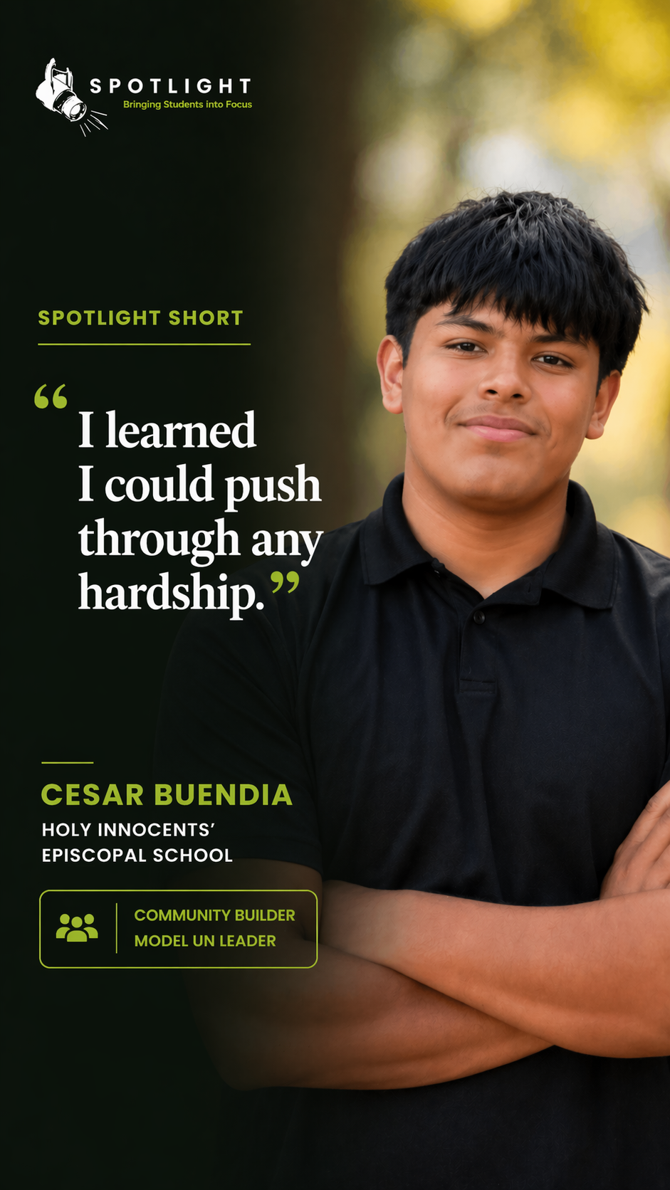 Young man with dark hair standing outdoors with arms crossed, wearing a black shirt, smiling, with a blurred background of trees and sunlight. Text overlay includes a quote about perseverance, and mentions the individual's name, Cesar Buendia, and his roles as a community builder and model UN leader at Holy Innocents' Episcopal School.