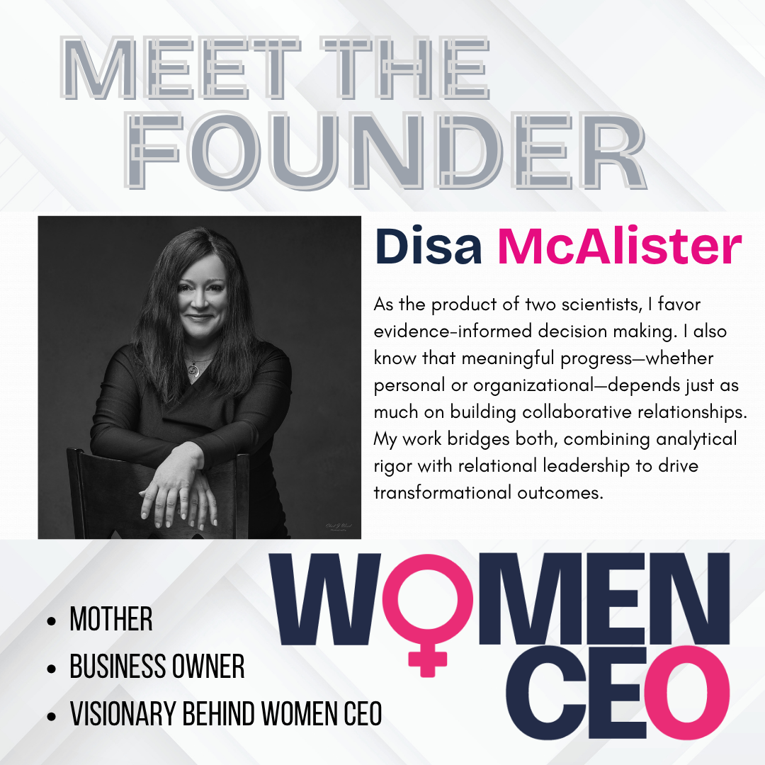 Introduction to Disa McAlister, founder, woman, CEO, business owner, mother, visionary behind women CEO, featured in a professional profile with a portrait and descriptive text.