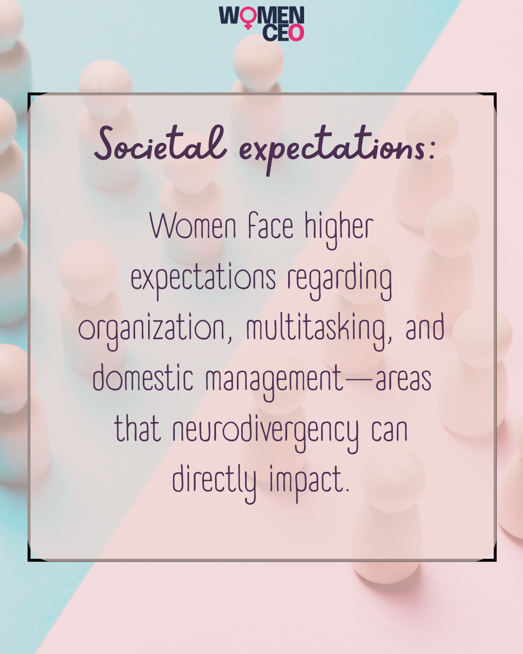 Text excerpt about societal expectations for women, with a background of pastel-colored balls and the logo 'Women CEO' at the top.
