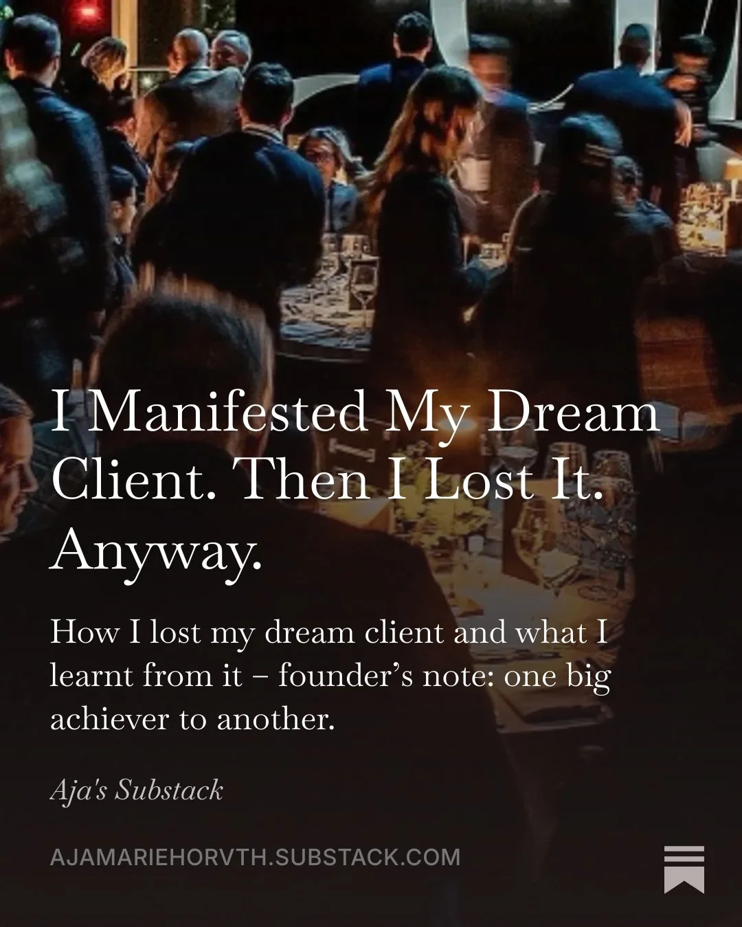 I Manifested My Dream Client. Then I Lost It. Anyway.