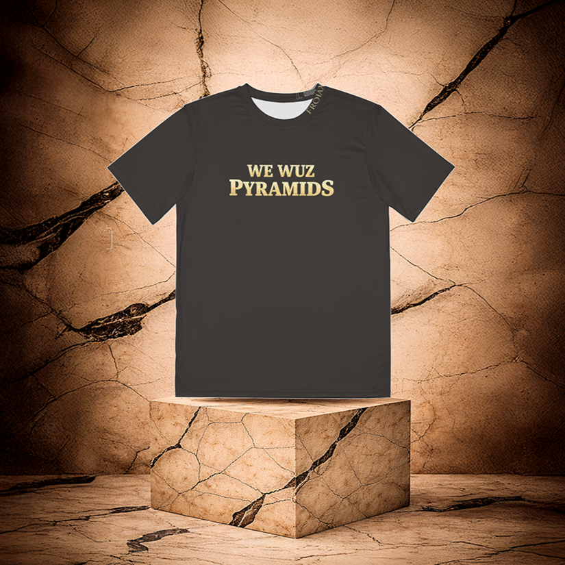 We Wuz Pyramids (Polyester)