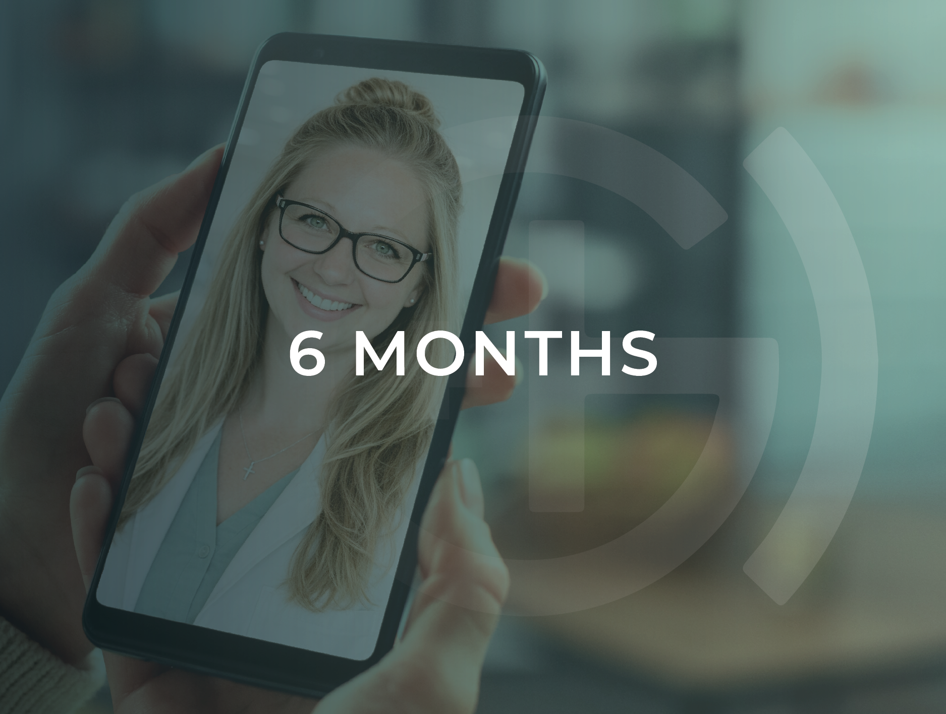 A person holding a smartphone displaying a smiling woman wearing glasses and a cross necklace, with the text '6 MONTHS' overlaid on the image.