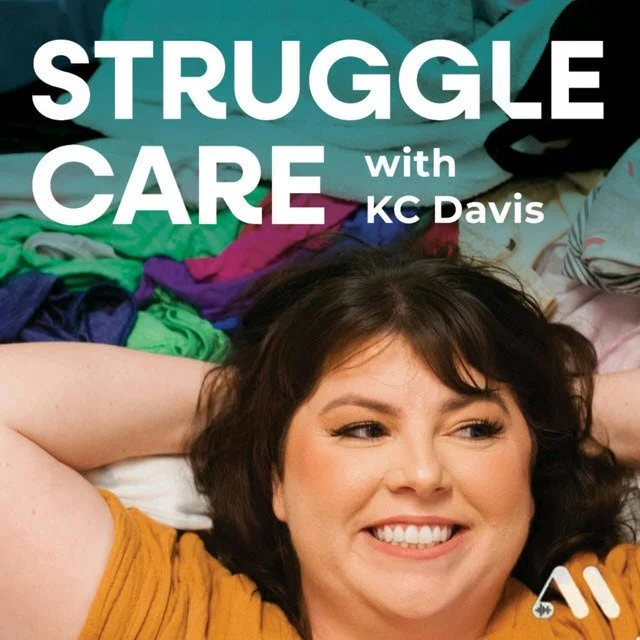 Struggle Care Podcast with KC Davis