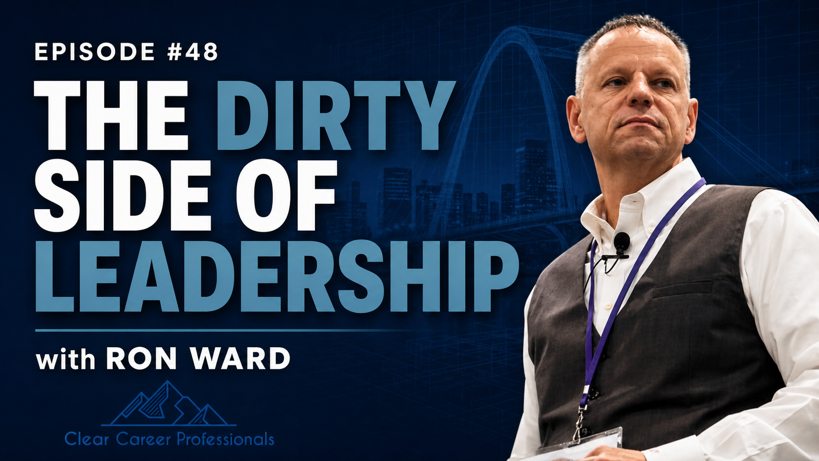 The Dirty Side of Leadership with Ron Ward