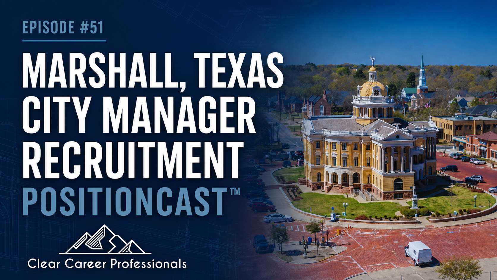 Marshall, Texas City Manager Recruitment PositionCast™