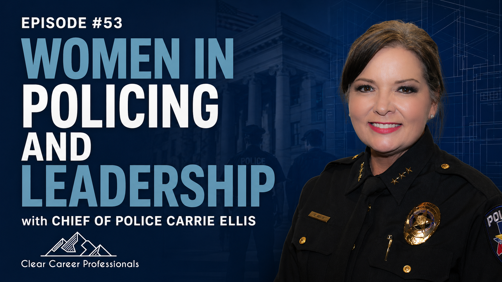 Chief Carrie Ellis | Women in Policing and Leadership