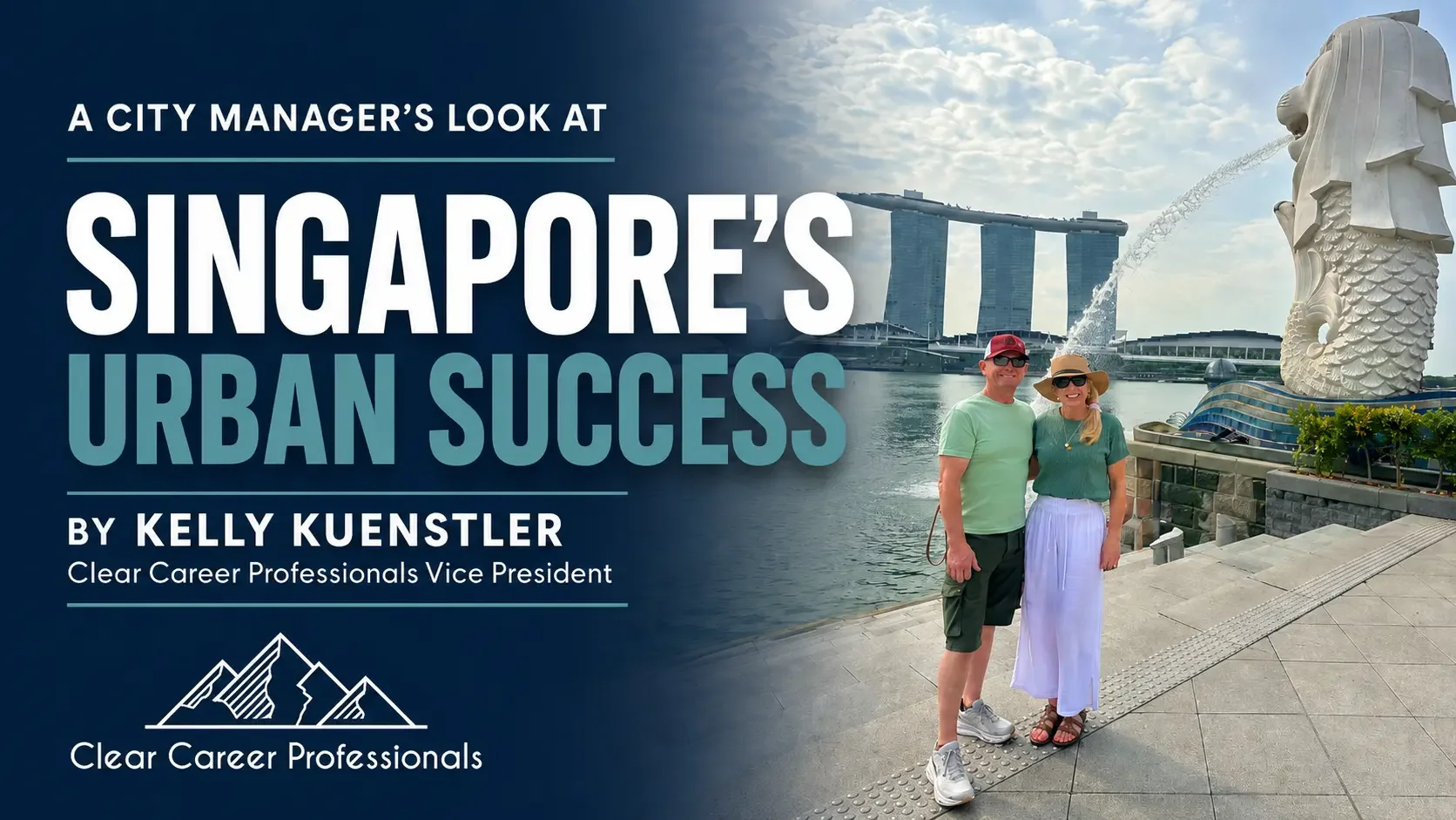 A City Manager’s Look at Singapore’s Urban Success