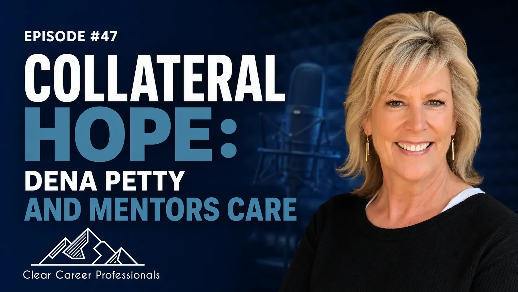 Collateral Hope: Dena Petty and Mentors Care