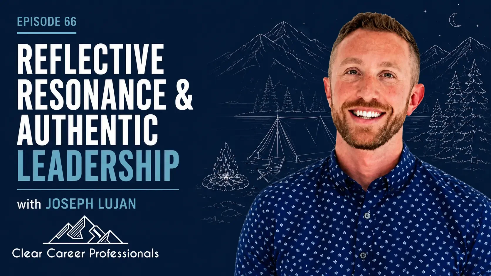 Reflective Resonance and Authentic Leadership with Joseph Lujan