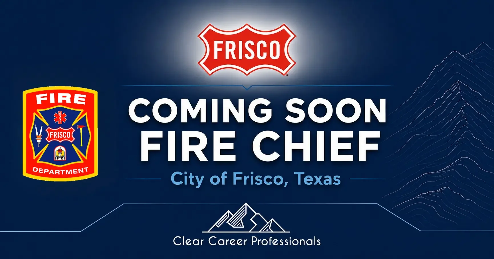 Coming Soon: Frisco Fire Chief Recruitment