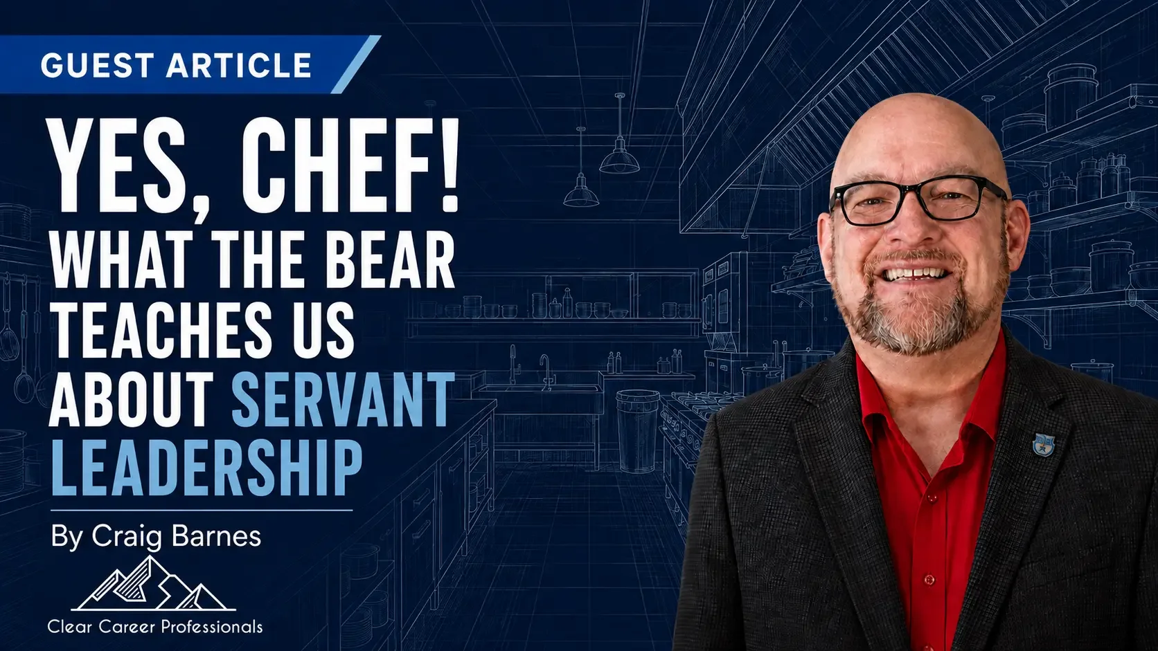 Yes, Chef! What The Bear Teaches Us About Servant Leadership