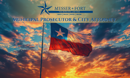 Messer Fort Municipal Prosecutor &amp; City Attorney - Abilene, Texas