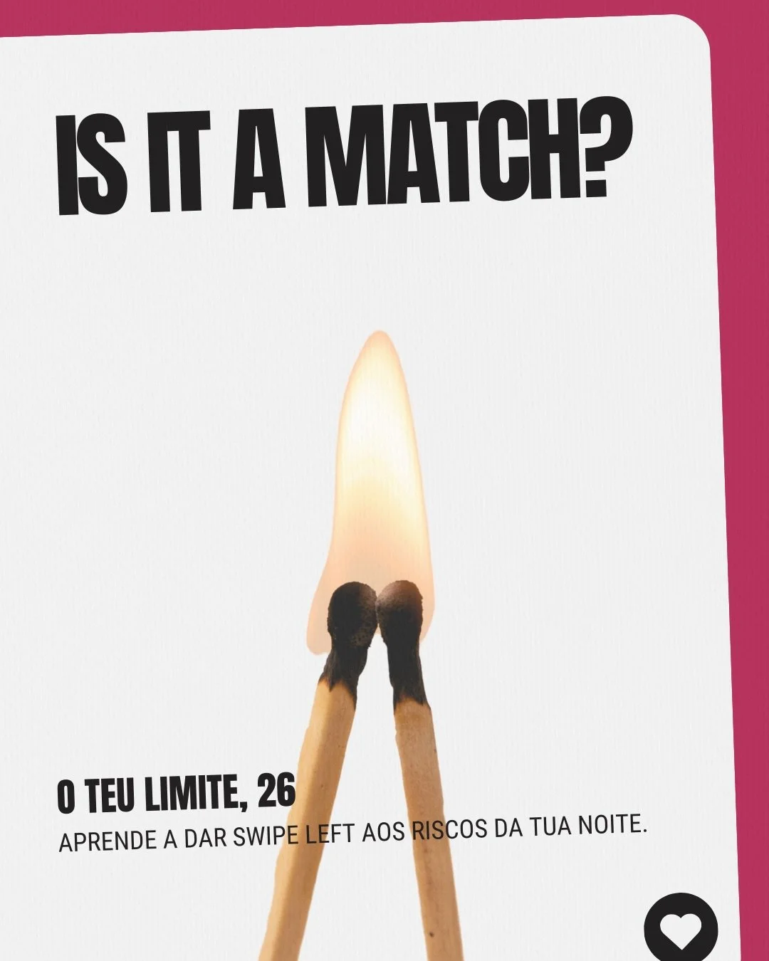 Is it a match? 🔥

Na noite o swipe at&eacute; pode ser r&aacute;pido, mas o teu corpo n&atilde;o tem bot&atilde;o de undo.

Neste Dia Nacional de Combate ao Alcoolismo, falamos de rela&ccedil;&otilde;es t&oacute;xicas: as misturas. Nem toda a qu&iac