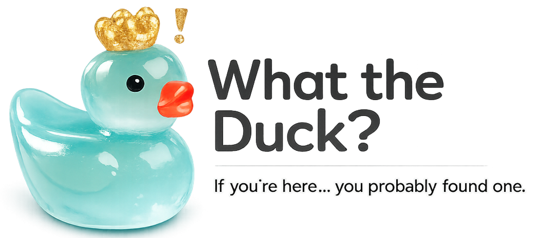 What the Duck?!