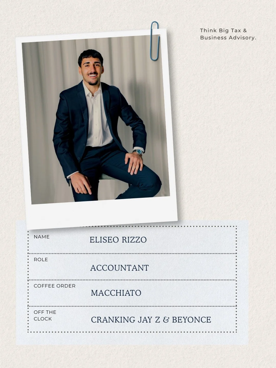 Meet Eliseo.

Eliseo joined Think Big in late 2024 and is currently working through the Chartered Accountants Program after completing a Bachelor of Commerce in Accounting and Corporate Finance.

Outside the office, you&rsquo;ll usually find him play