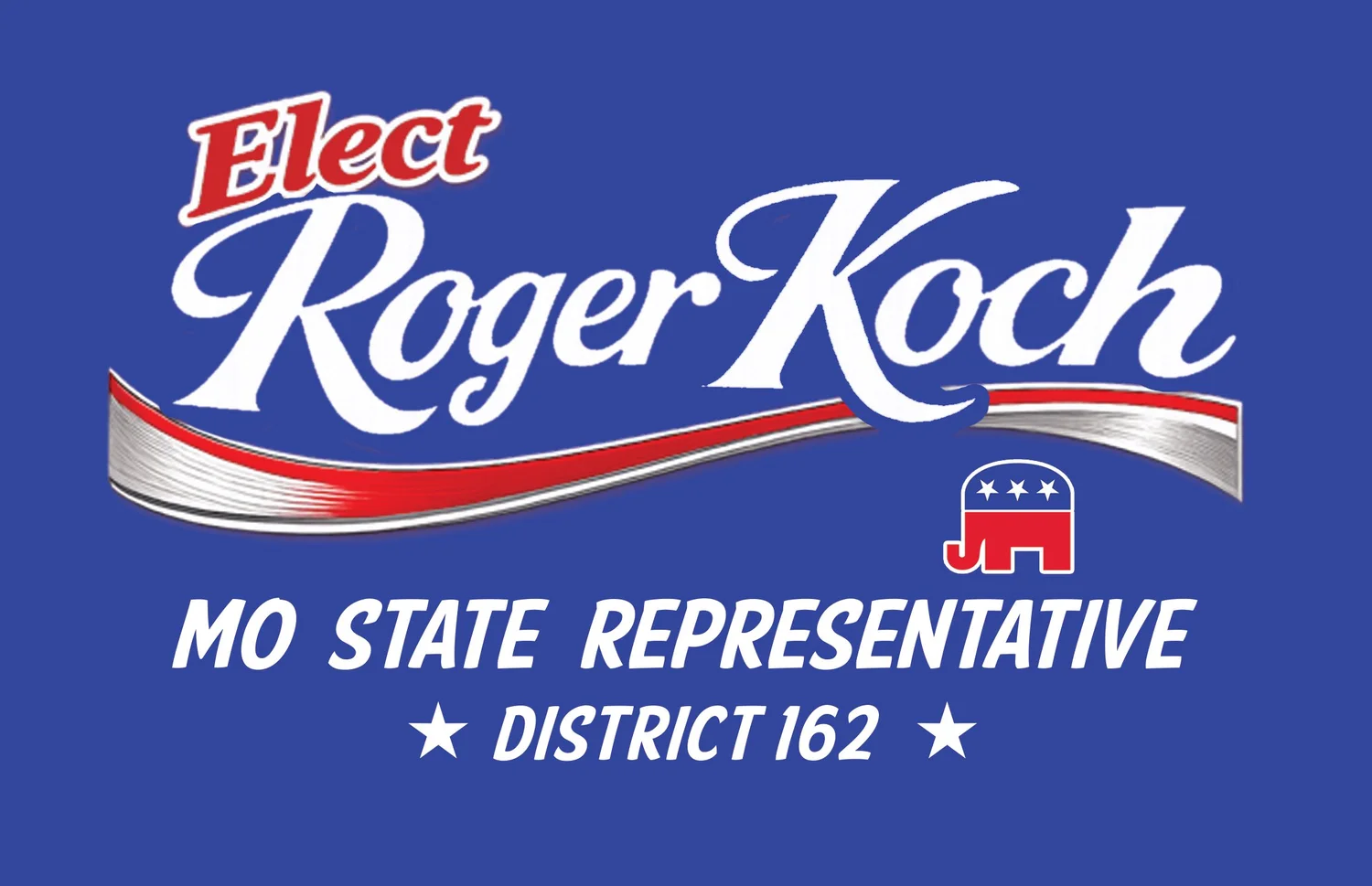 Roger Koch for Missouri State Representative, District 162