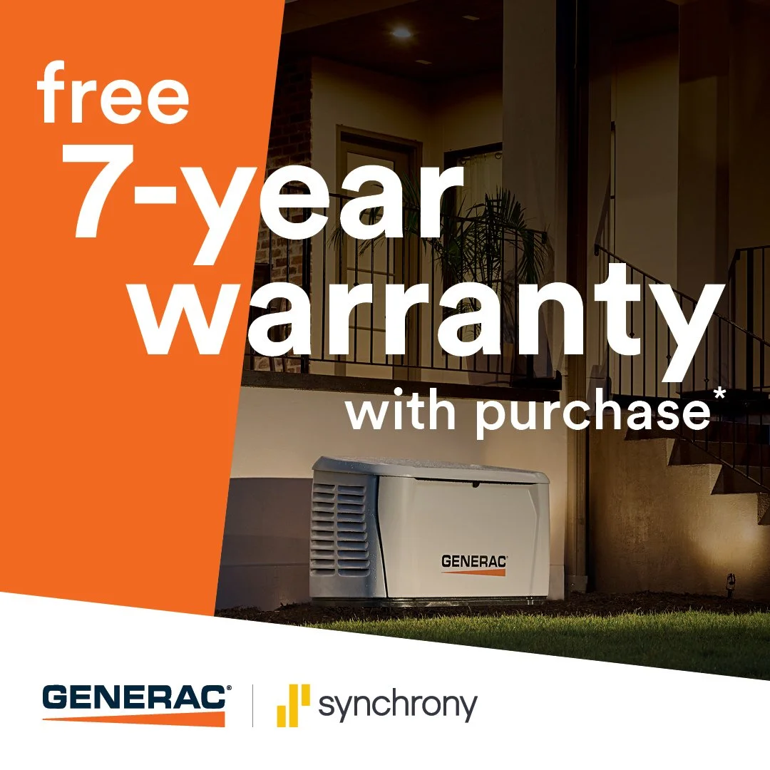 From April 6&ndash;June 12, 2026 only, receive a free 7 year warranty with the purchase of a qualifying home standby generator &mdash; a $735 value. Plus, access promotional financing offers when you use the Synchrony Project Card.* Contact your Gene