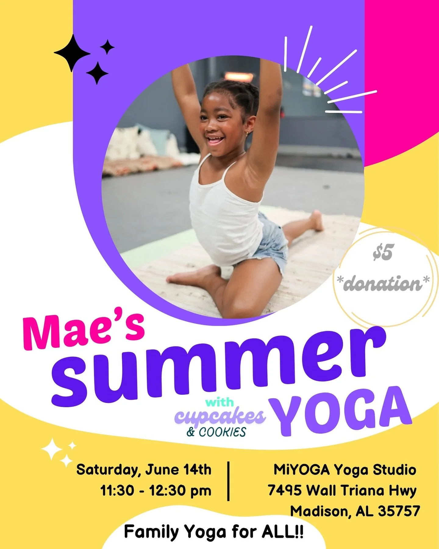 ✨TOMORROW, Saturday, June 14th-11:30 am✨

✨💜🩷Mae&rsquo;s Summer Yoga💜🩷✨ at MiYOGA Yoga Studio 

* Family fun yoga for ALL ages!!
* Cool music 🎶 &amp; vibes!!
* Breathing activities &amp; mindful movements!!
* FREE cupcakes 🧁 &amp; cookies!! 🍪
