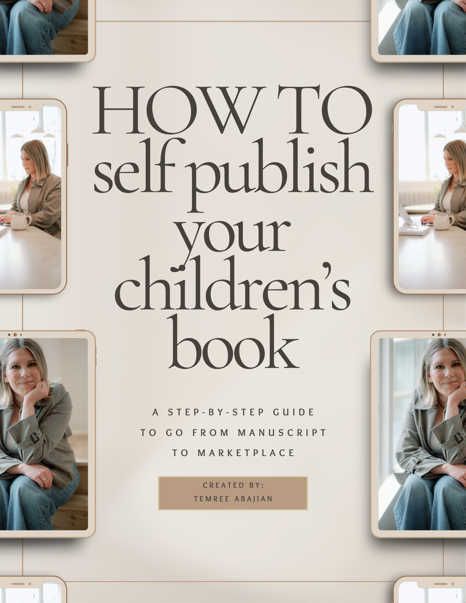 Self-Publish Your Children’s Book: A Step-by-Step eGuide to go from Manuscript to Marketplace