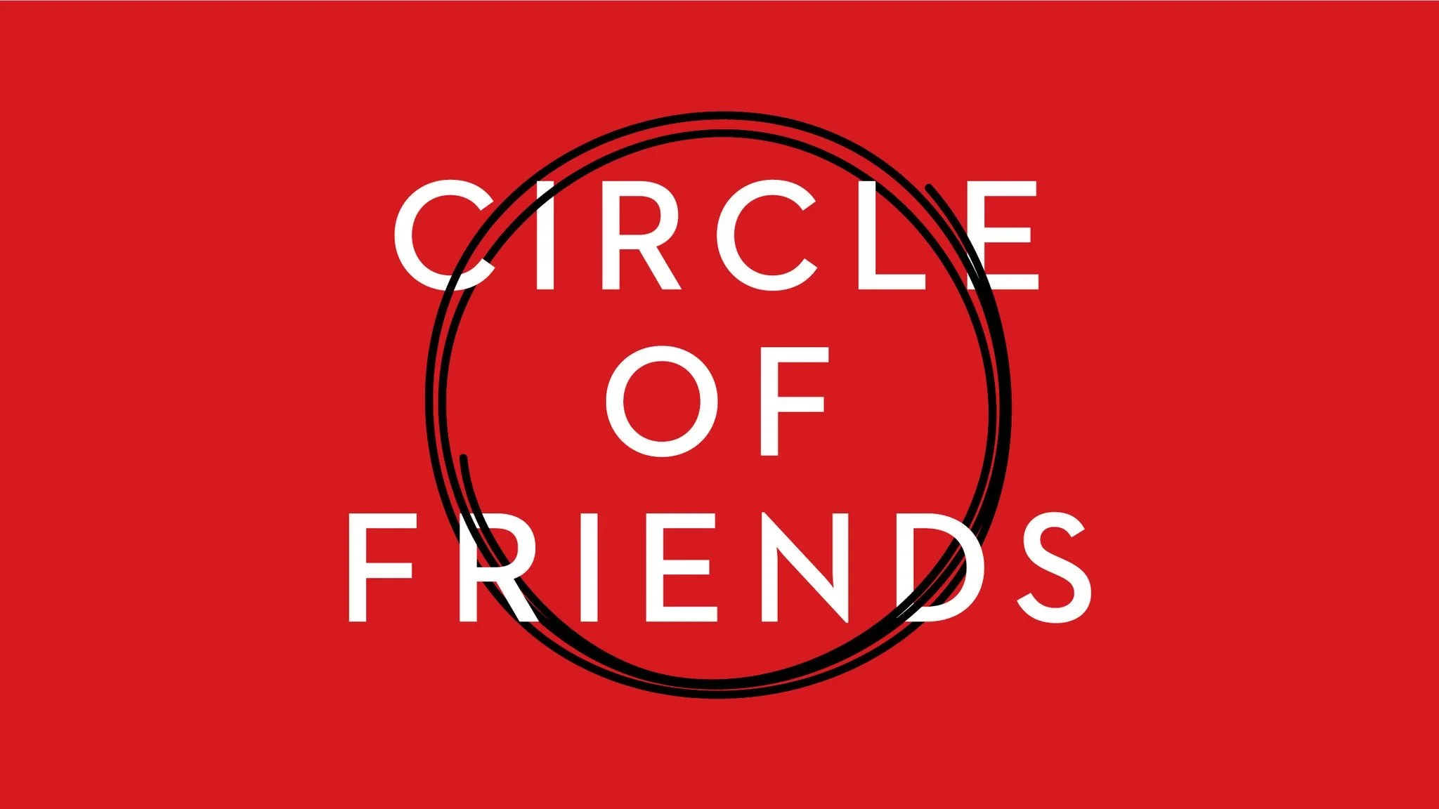 CIRCLE OF FRIENDS