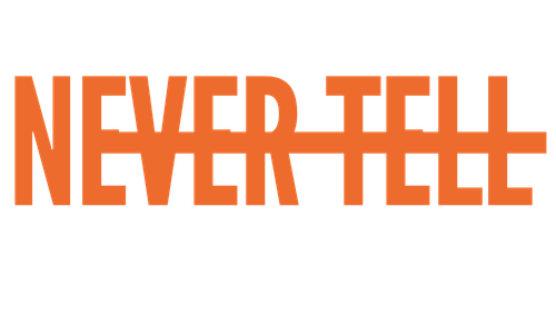 Never Tell Moments