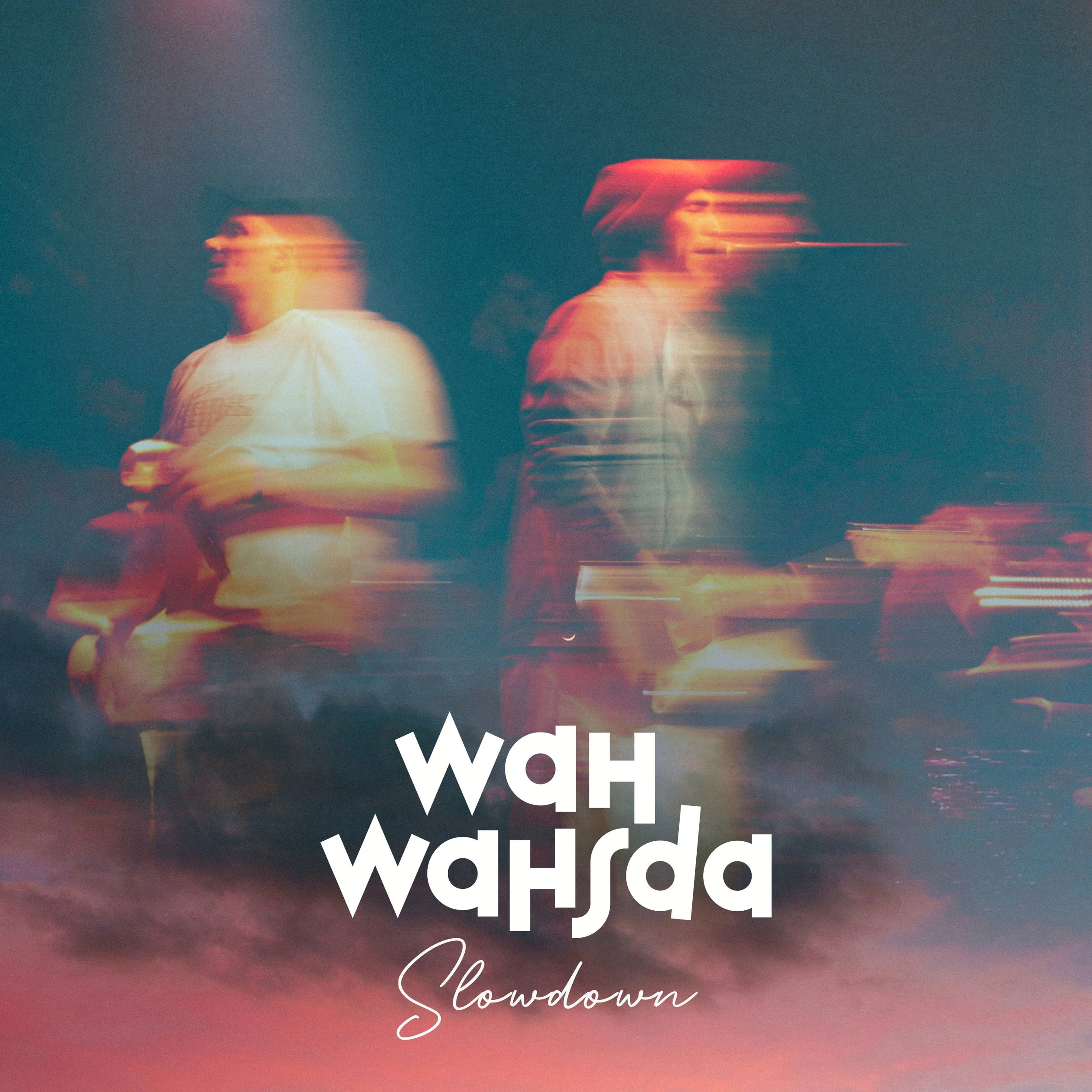 Wahwahsda - Slow Down