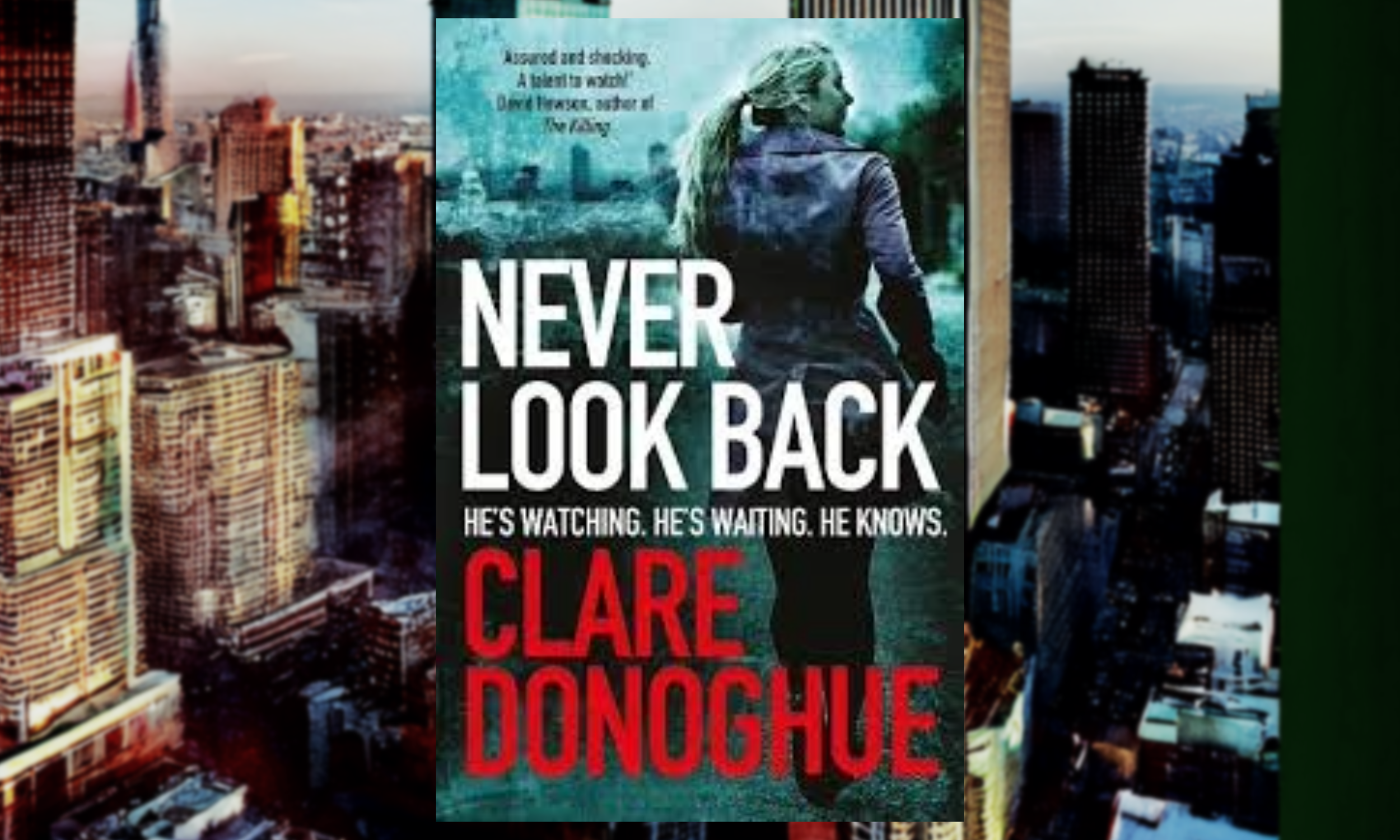 Clare Donoghue Never Look Back Book Cover