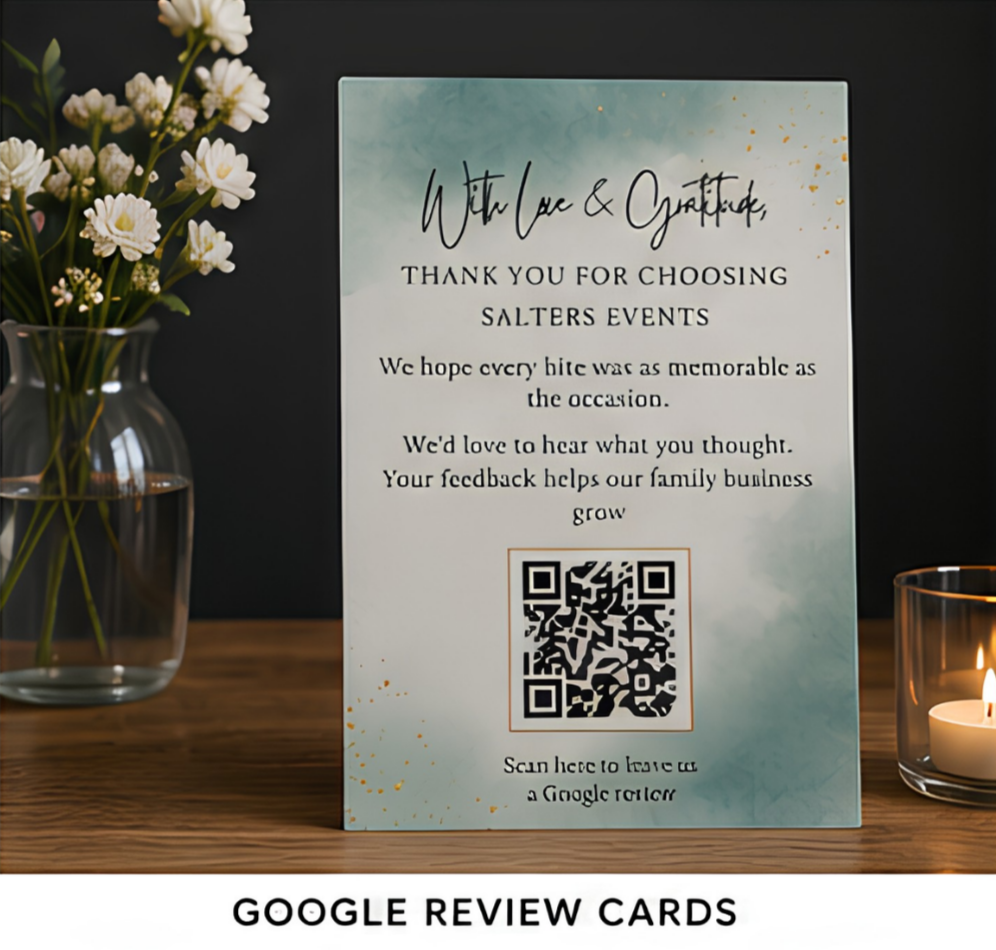 Google Review Cards.

Encourage more five-star reviews with beautifully branded review cards designed to complement your business. A simple scan takes customers directly to your Google review page, making it quick and easy to share their experience.