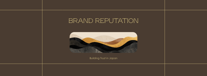 Brand Reputation Before Pipeline in Japan
