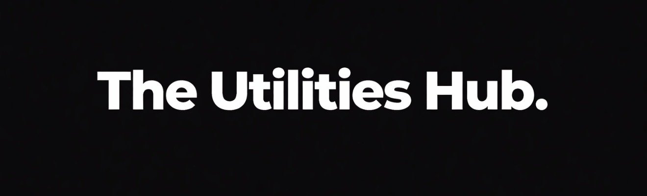 Welcome to The Utilities Hub &amp; Hello from Me