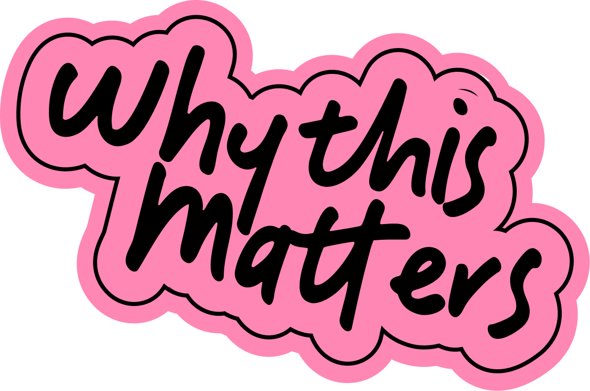 Pink speech bubble with black text that says "What This Matters" in a playful, handwritten style.