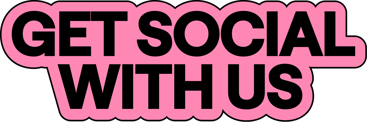 Text that says "Get Social With Us" in bold, black letters over a pink background.