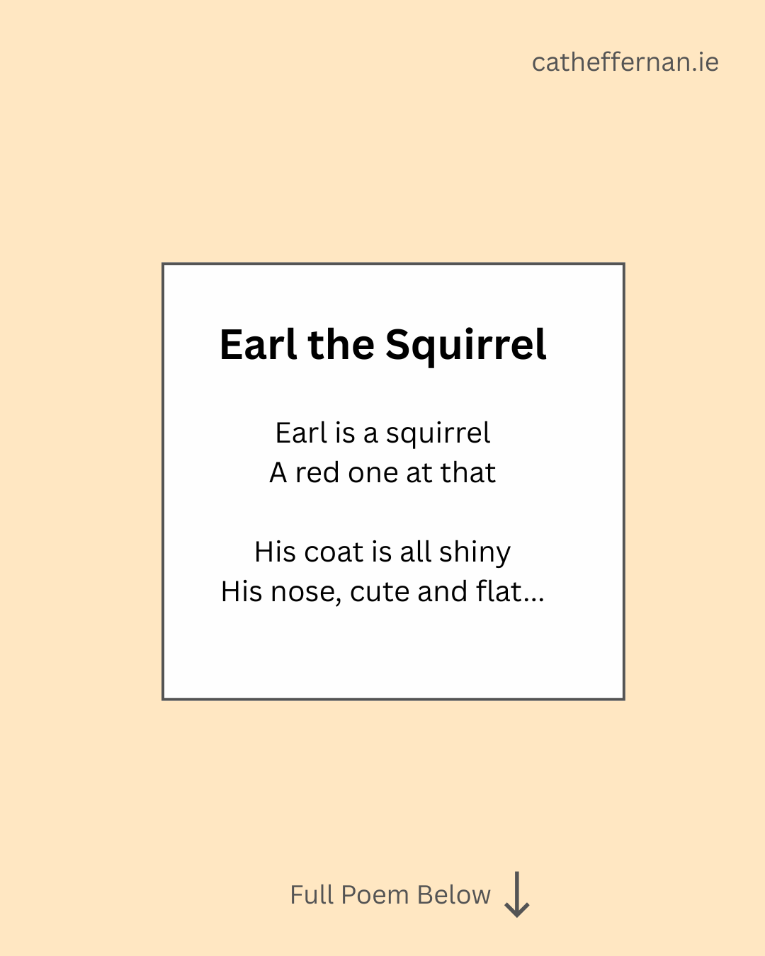 An extract with the first few lines of the poem Earl the Squirrel by Cat Heffernan
