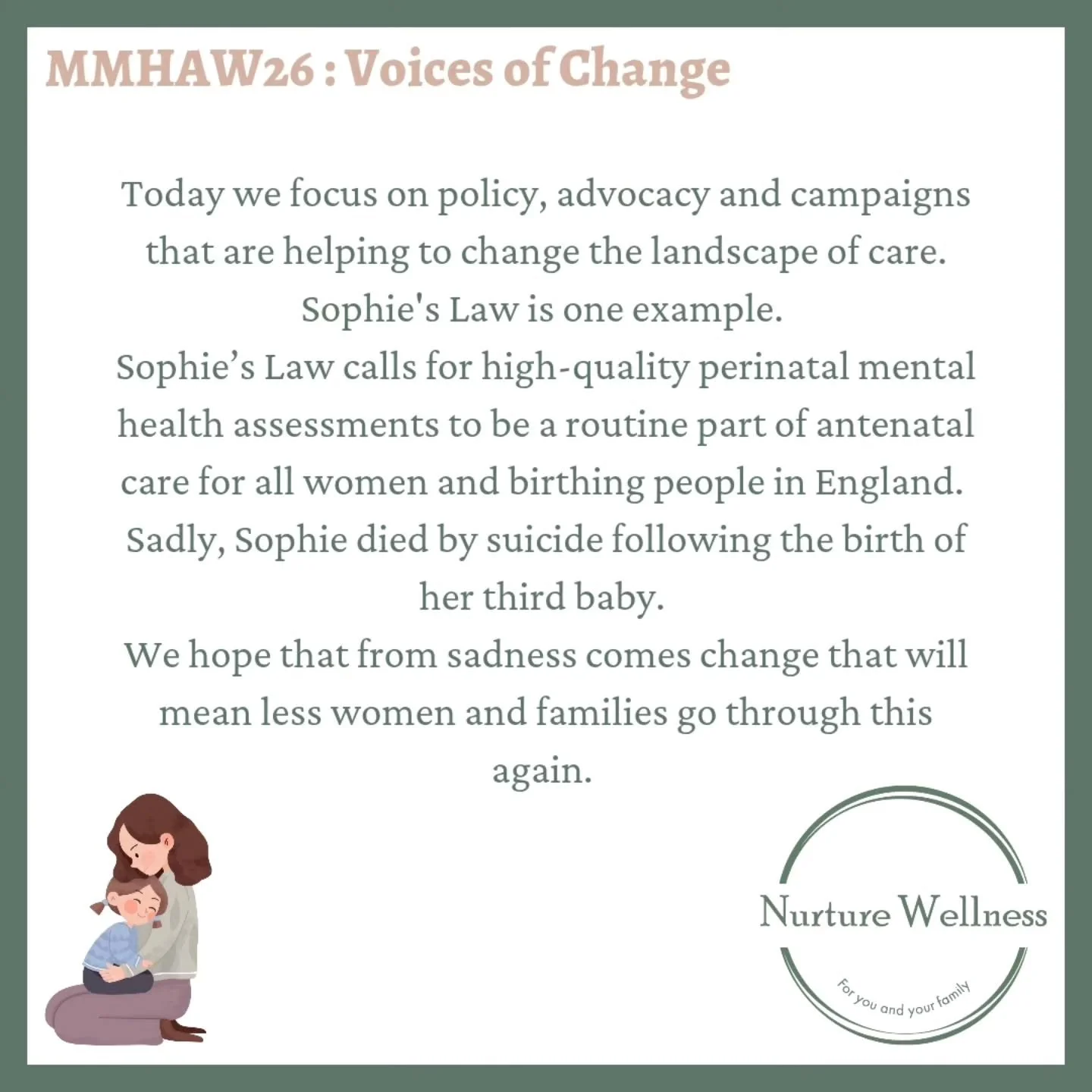 Maternal Mental Health Awareness Week 2026 day 5 : Voices of Change. 

Today we focus on policy, advocacy and campaigns that are helping to change the landscape of care.

Unfortunately, change often comes following sadness. 

We know that many people