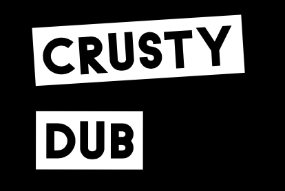 CRUSTY DUB
