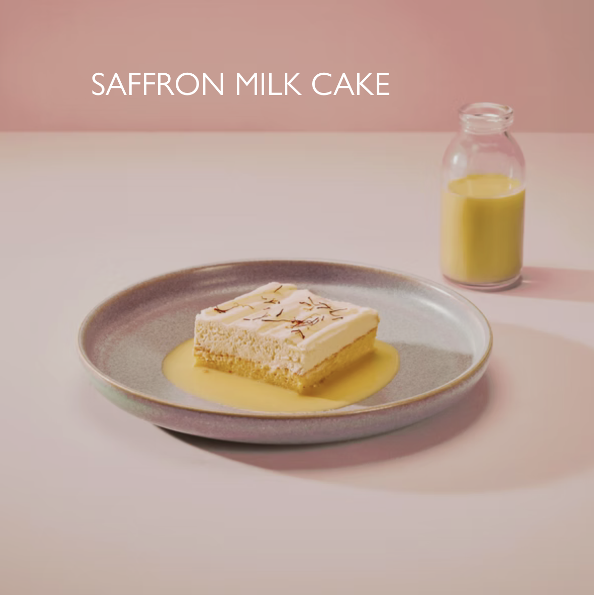9.25
Sweet saffron sponge, soft cream, edible flowers, fragrant saffron milk syrup. 571kcal